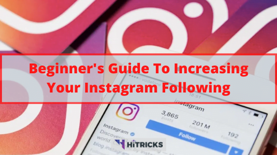 Here Is Your Beginner's Guide To Increasing Your Instagram Following