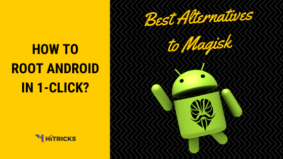 Best Alternatives to Magisk: How to root Android in 1-Click? 1 Best Alternatives to Magisk: How to root Android in 1-Click?