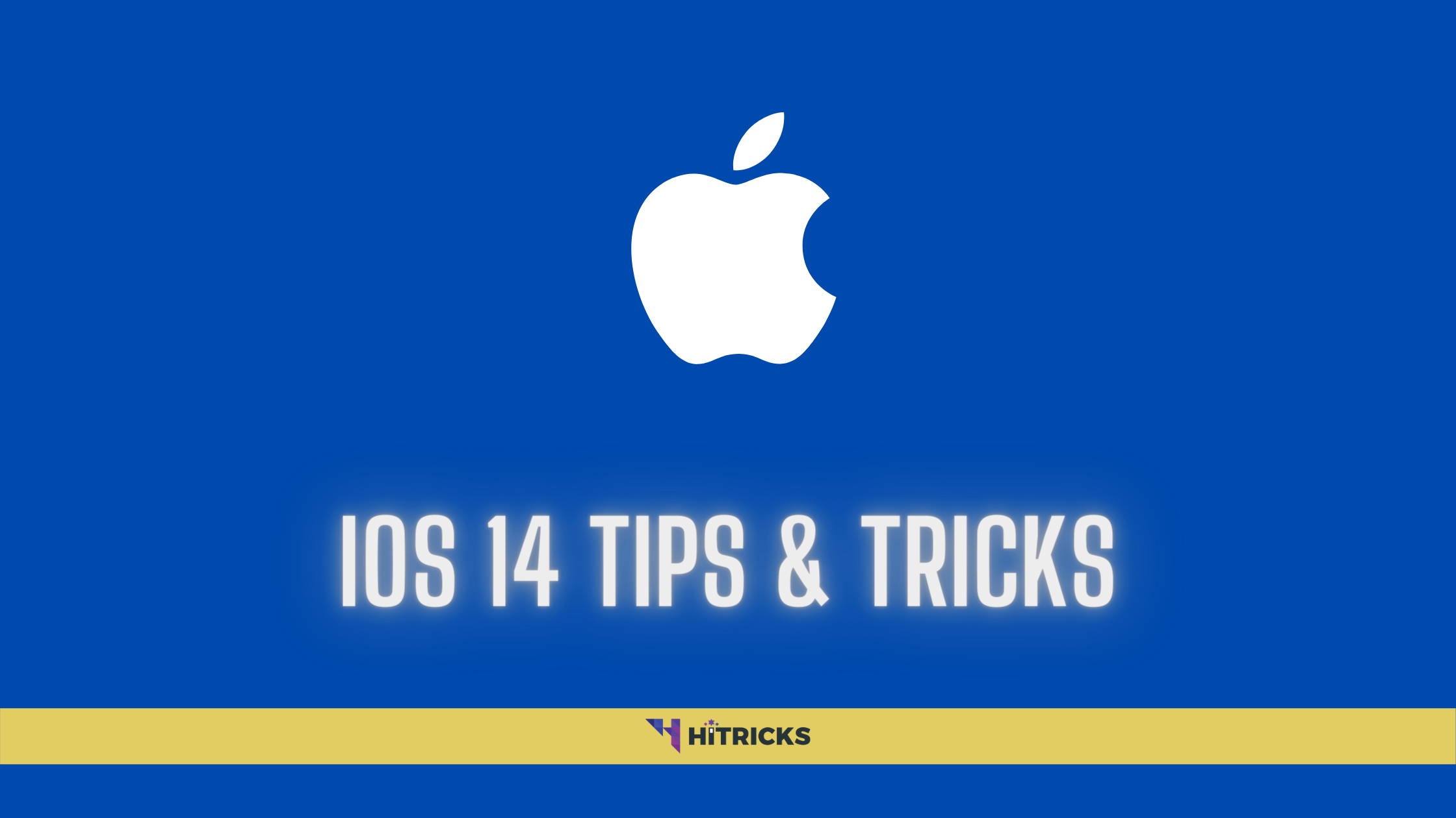 Best iOS 14 Tips and Tricks that You should Try